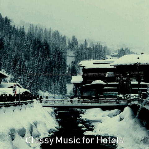 Atmospheric Music for Luxury Hotels - Vibraphone and Tenor Saxophone