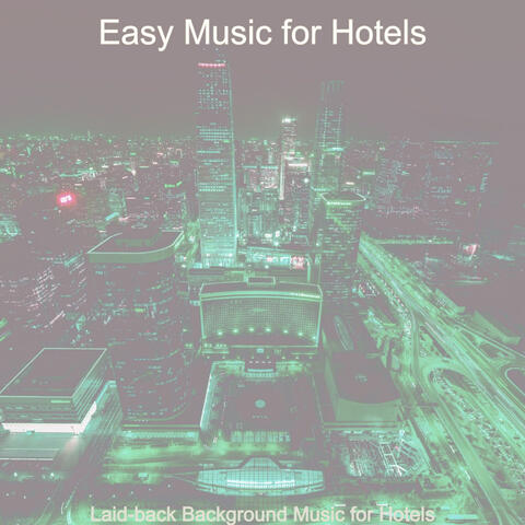 Laid-back Background Music for Hotels