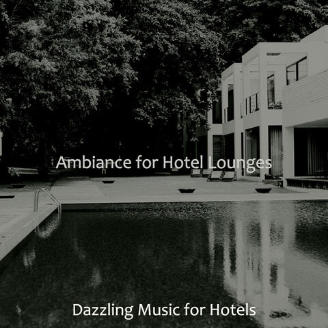 Ambiance for Hotel Lounges