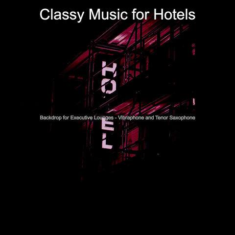 Backdrop for Executive Lounges - Vibraphone and Tenor Saxophone
