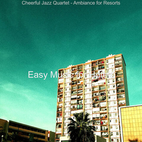 Cheerful Jazz Quartet - Ambiance for Resorts