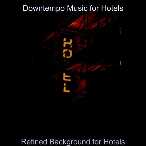Refined Background for Hotels