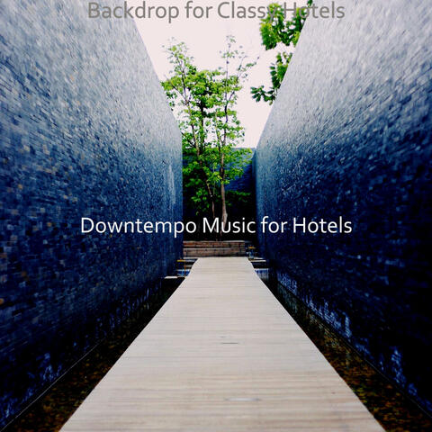 Backdrop for Classy Hotels