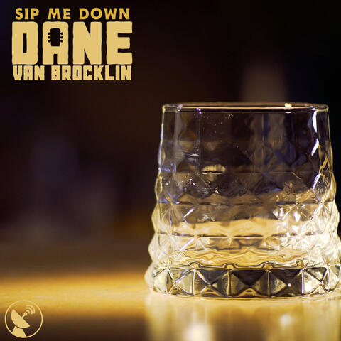 Sip Me Down