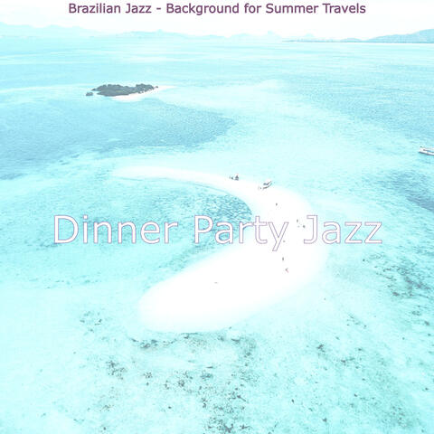 Brazilian Jazz - Background for Summer Travels