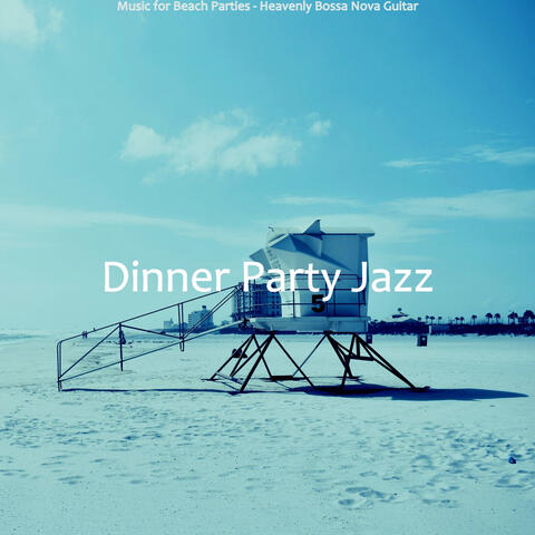 Music for Beach Parties - Heavenly Bossa Nova Guitar