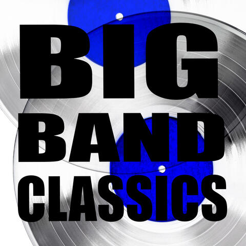 Big Band Classics