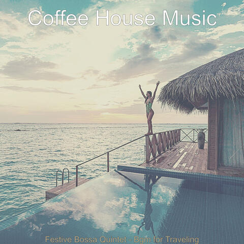 Festive Bossa Quintet - Bgm for Traveling