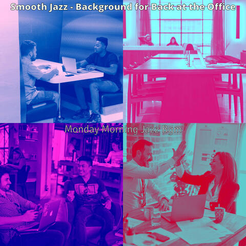 Smooth Jazz - Background for Back at the Office