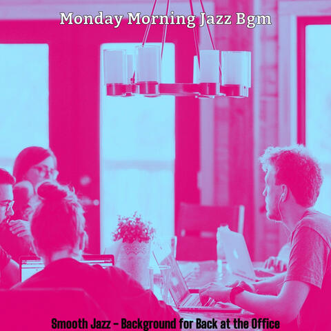 Smooth Jazz - Background for Back at the Office