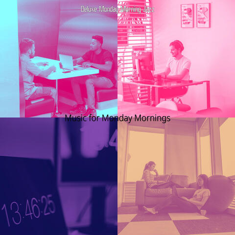 Music for Monday Mornings