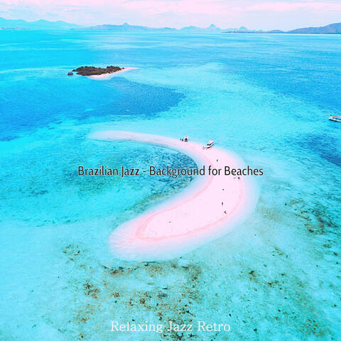 Brazilian Jazz - Background for Beaches