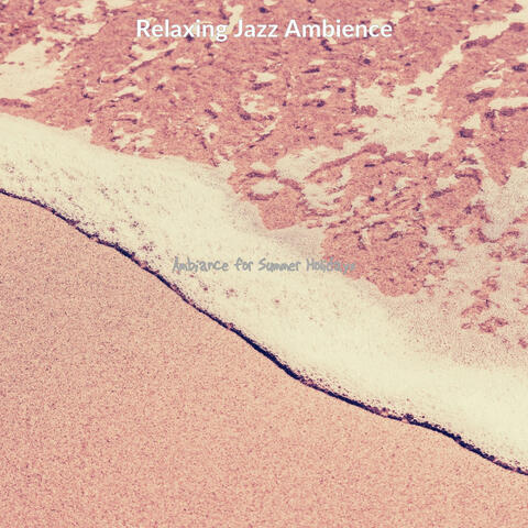 Ambiance for Summer Holidays