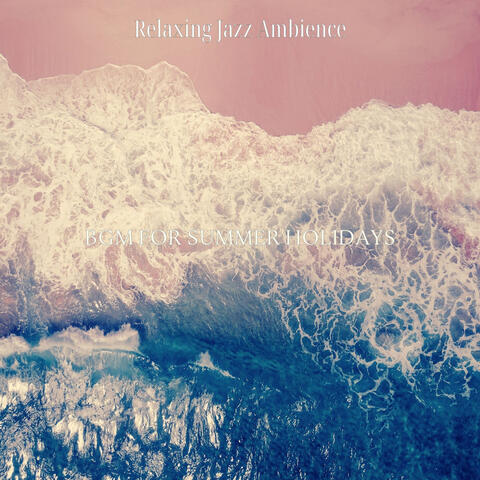 Bgm for Summer Holidays
