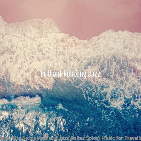 (Flute, Alto Saxophone and Jazz Guitar Solos) Music for Traveling