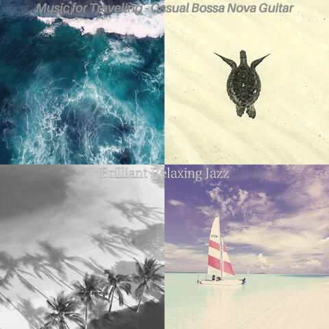 Music for Traveling - Casual Bossa Nova Guitar
