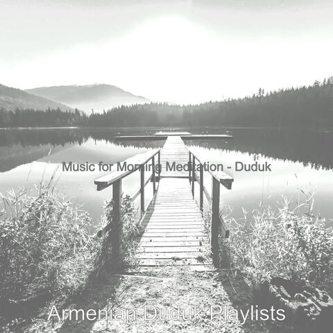 Music for Morning Meditation - Duduk