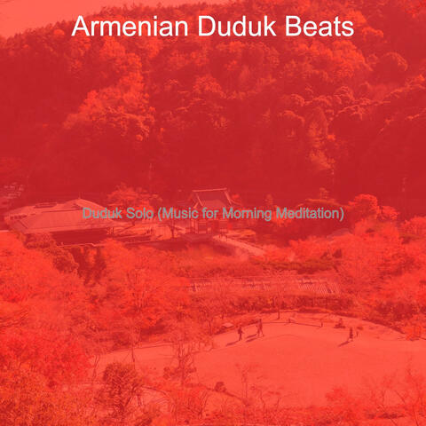 Duduk Solo (Music for Morning Meditation)