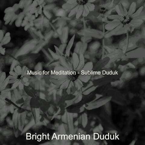 Music for Meditation - Sublime Duduk