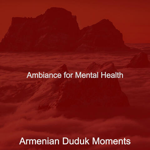 Ambiance for Mental Health