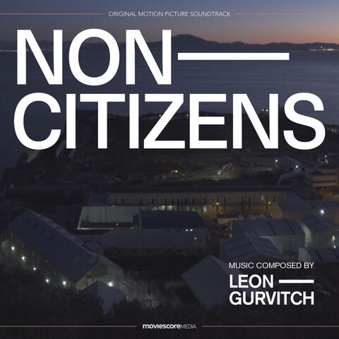 Non-Citizens (Original Motion Picture Soundtrack)