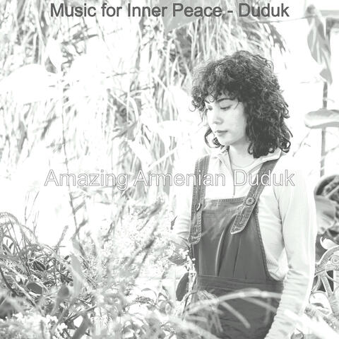 Music for Inner Peace - Duduk