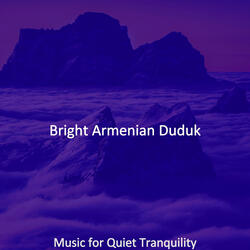 Luxurious Duduk and Piano - Vibe for Quiet Tranquility