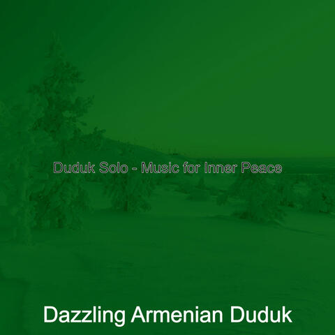 Duduk Solo - Music for Inner Peace