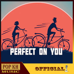 Perfect On You