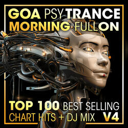 Goa Psy Trance Morning Fullon Top 100 Best Selling Chart Hits V4