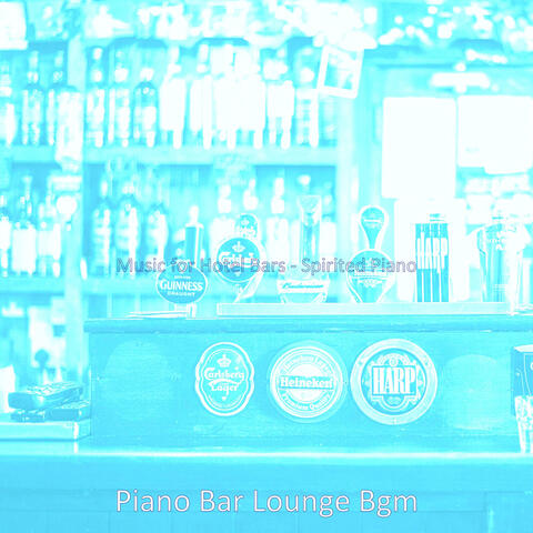 Music for Hotel Bars - Spirited Piano