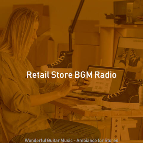 Wonderful Guitar Music - Ambiance for Stores