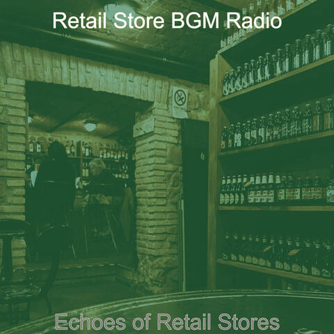 Echoes of Retail Stores