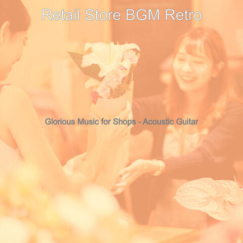 Glorious Music for Shops - Acoustic Guitar