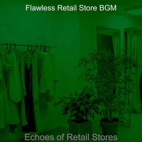 Echoes of Retail Stores