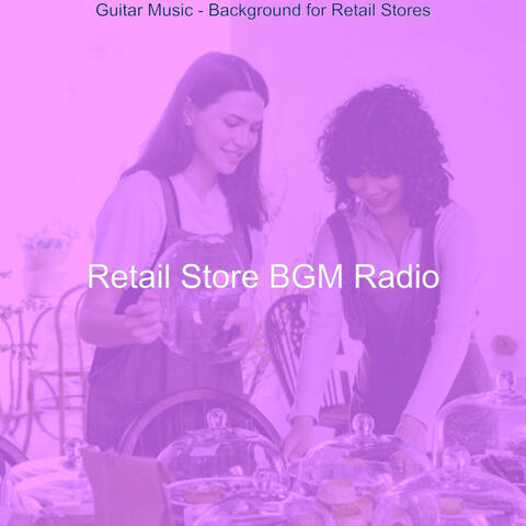 Guitar Music - Background for Retail Stores