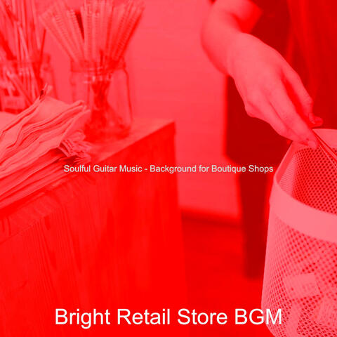 Soulful Guitar Music - Background for Boutique Shops