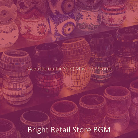 (Acoustic Guitar Solo) Music for Stores