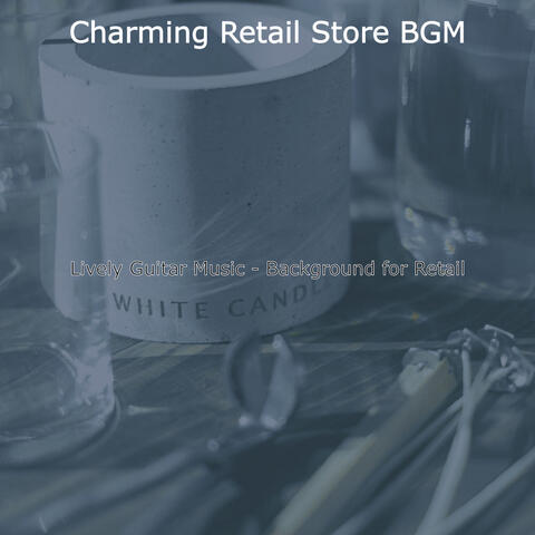 Lively Guitar Music - Background for Retail