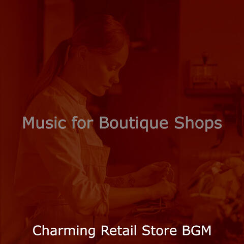 Music for Boutique Shops