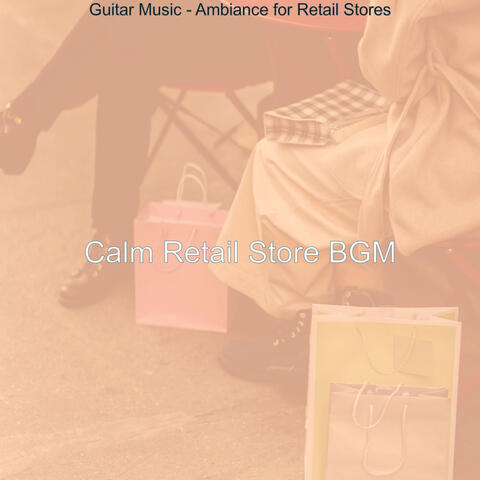 Guitar Music - Ambiance for Retail Stores