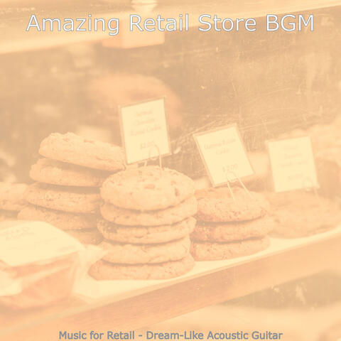 Music for Retail - Dream-Like Acoustic Guitar