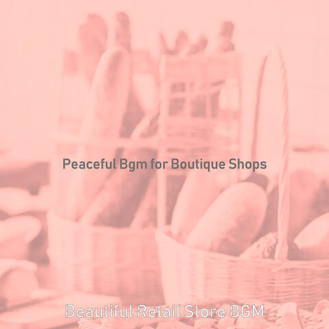 Peaceful Bgm for Boutique Shops
