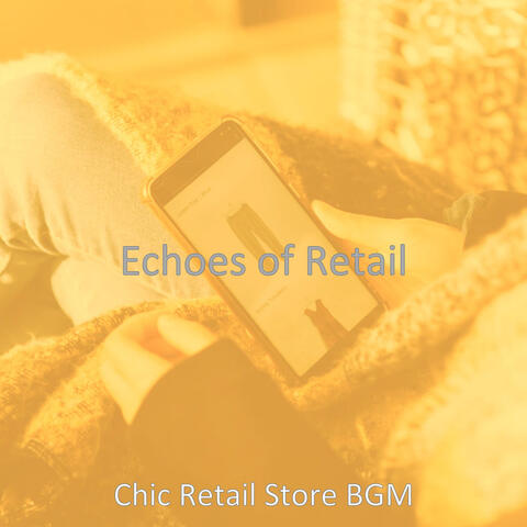 Echoes of Retail