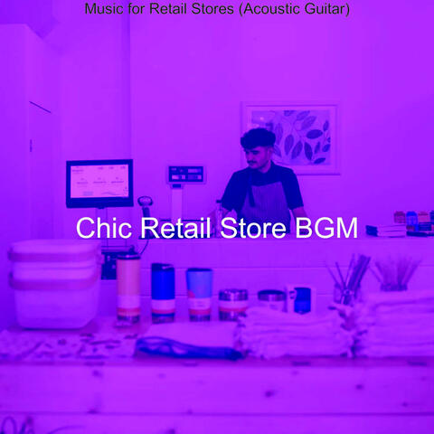 Music for Retail Stores (Acoustic Guitar)