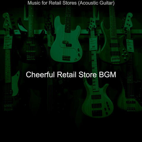 Music for Retail Stores (Acoustic Guitar)