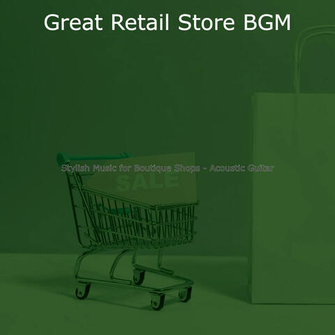 Stylish Music for Boutique Shops - Acoustic Guitar