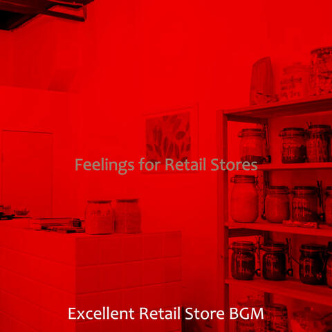 Feelings for Retail Stores