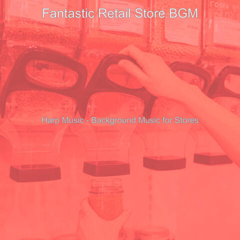 Harp Music - Background Music for Stores