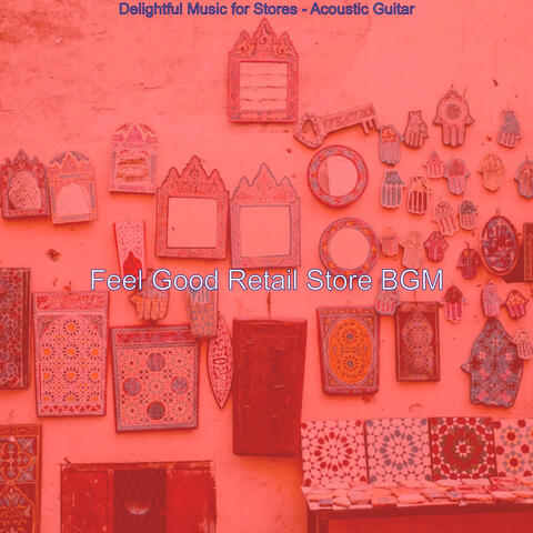 Delightful Music for Stores - Acoustic Guitar